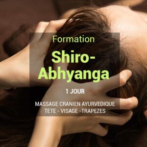 Formation massage cranien SHIRO-ABHYANGA SHIROSHAMPI